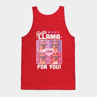 Gotta Llama Love For You Valentine's Day Llama Alpaca Funny Tank Top